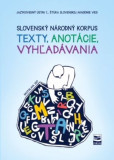 Slovenský národný korpus - texty, anotácie, vyhľadávania Slovenský národný korpus - texty, anotácie, vyhľadávania