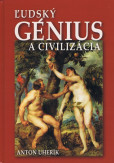 Ľudský génius a civilizácia Ľudský génius a civilizácia