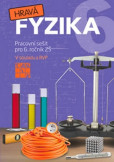 Hravá fyzika 6 - pracovní sešit Hravá fyzika 6 - pracovní sešit