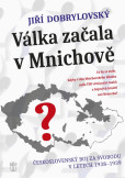 Válka začala v Mnichově Válka začala v Mnichově