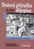 Textová příručka k výuce dějepisu I. Textová příručka k výuce dějepisu I.