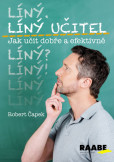 Líný učitel - Jak učit dobře a efektivně Líný učitel - Jak učit dobře a efektivně