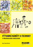Výtvarné náměty a techniky v předškolním vzdělávání Výtvarné náměty a techniky v předškolním vzdělávání