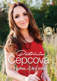 Čepcová Patrícia - S tebou, či bez teba - CD + DVD Čepcová Patrícia - S tebou, či bez teba - CD + DVD