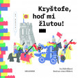 Kryštofe, hoď mi žlutou! Kryštofe, hoď mi žlutou!