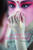 Behind the Singing Masks Behind the Singing Masks