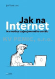 Jak na Internet - Na motivy stejnojmenného seriálu Jak na Internet - Na motivy stejnojmenného seriálu