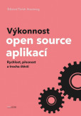 Výkonnost open source aplikací - Rychlost, přesnost a trocha štěstí Výkonnost open source aplikací - Rychlost, přesnost a trocha štěstí