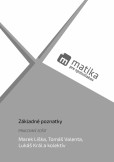 Matika pre spolužiakov: Základné poznatky (pracovný zošit) Matika pre spolužiakov: Základné poznatky (pracovný zošit)