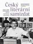 Český literární samizdat 1949-1989 Český literární samizdat 1949-1989