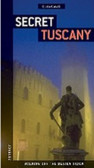 Secret Tuscany Secret Tuscany