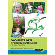 Dvouleté děti v předškolním vzdělávání 2 Dvouleté děti v předškolním vzdělávání 2