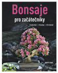 Bonsaje pro začátečníky Bonsaje pro začátečníky
