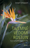 Tajemné vědomí rostlin Tajemné vědomí rostlin
