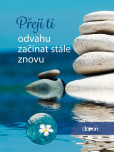 Přeji ti odvahu začínat stále znovu Přeji ti odvahu začínat stále znovu