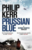 Prussian Blue : A Bernie Gunther Thriller 12 Prussian Blue : A Bernie Gunther Thriller 12