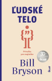 Ľudské telo – Príručka pre majiteľov Ľudské telo – Príručka pre majiteľov