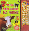 Veľká kniha zvukov na farme Veľká kniha zvukov na farme