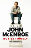 But Seriously: An Autobiography But Seriously: An Autobiography