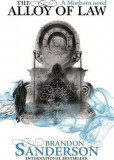 The Alloy of Law : A Mistborn Novel The Alloy of Law : A Mistborn Novel