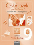 Český jazyk 9 pro ZŠ a víceletá gymnázia - pracovní sešit Český jazyk 9 pro ZŠ a víceletá gymnázia - pracovní sešit