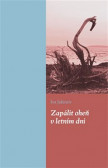 Zapálit oheň v letním dni Zapálit oheň v letním dni