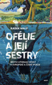 Ofélie a její sestry - Motiv utonulé dív Ofélie a její sestry - Motiv utonulé dív