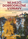 Nejhezčí dobrodružné výpravy po Česku a Nejhezčí dobrodružné výpravy po Česku a