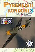 Pyrenejští Kondoři 3. Pyrenejští Kondoři 3.