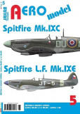 AEROmodel 5 - Spitfire Mk.IXC a Spitfire AEROmodel 5 - Spitfire Mk.IXC a Spitfire
