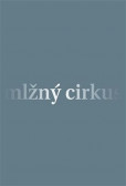 Mlžný cirkus Mlžný cirkus