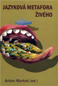 Jazyková metafora živého Jazyková metafora živého
