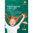 Školní zralost a dítě s SVP v praxi mateřské školy Školní zralost a dítě s SVP v praxi mateřské školy