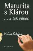 Maturita s Klárou... a tak vůbec Maturita s Klárou... a tak vůbec