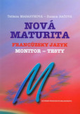 Nová maturita Francúzsky jazyk Monitor testy Nová maturita Francúzsky jazyk Monitor testy
