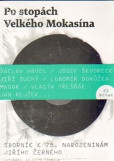 Po stopách Velkého Mokasína Po stopách Velkého Mokasína