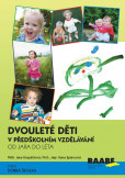 Dvouleté děti v předškolním vzdělávání 3 Dvouleté děti v předškolním vzdělávání 3