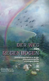 Der weg Regenbogen / Cesta za duhou - Vz Der weg Regenbogen / Cesta za duhou - Vz