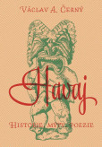 Havaj - Historie, mýty, poezie Havaj - Historie, mýty, poezie