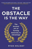 The Obstacle is the Way : The Ancient Ar