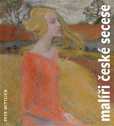 Malíři české secese (1888 - 1918) Malíři české secese (1888 - 1918)