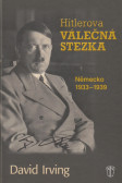 Hitlerova válečná stezka - Německo 1933-1939 Hitlerova válečná stezka - Německo 1933-1939
