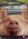 Domácí zabijačka – klobásy, šunka, pečeně, huspenina Domácí zabijačka – klobásy, šunka, pečeně, huspenina