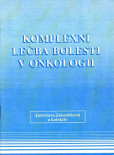 Komplexní léčba bolesti v onkologii Komplexní léčba bolesti v onkologii
