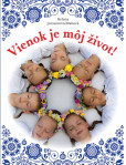 Vienok je môj život! Vienok je môj život!
