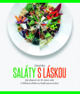 Saláty s láskou - Jak připravit do 20 minut salát k lehkému obědu na každý pracovní den Saláty s láskou - Jak připravit do 20 minut salát k lehkému obědu na každý pracovní den