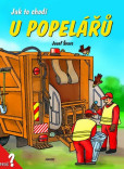 Jak to chodí u popelářů - leporelo Jak to chodí u popelářů - leporelo