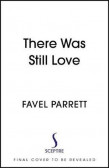 There Was Still Love There Was Still Love