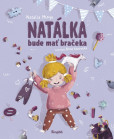 Natálka bude mať bračeka Natálka bude mať bračeka