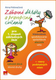 Zábavné diktáty a pravopisné cvičenia pre 1.stupeň základných škôl Zábavné diktáty a pravopisné cvičenia pre 1.stupeň základných škôl
